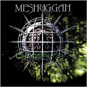 Meshuggah - Chaosphere