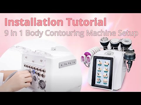 9 in 1 Cavitation Machine Installation | How To Set Up 40K Ultrasonic Fat Slimming Machine