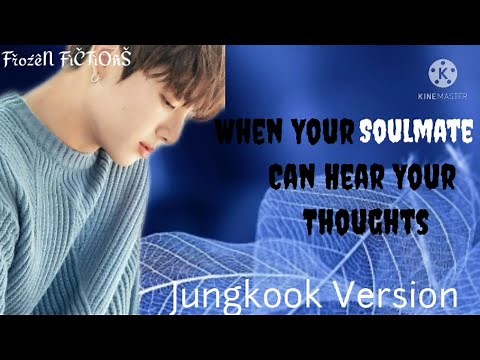 BTS Jungkook FF "When Your Soulmate Can Hear Your Thoughts"