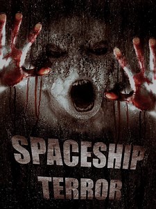 Spaceship Terror Summary, Latest News, Trailer, Cast, Where to Watch and More