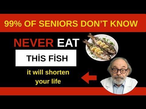 Over 60? 4 Worst Fishes You Should NEVER Eat and MUST Eat | Dr George