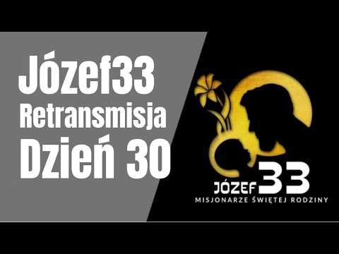 Retransmisja | rekolekcje Józef33 | dzień 30