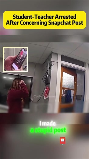Student-Teacher Arrested Over Snapchat Post