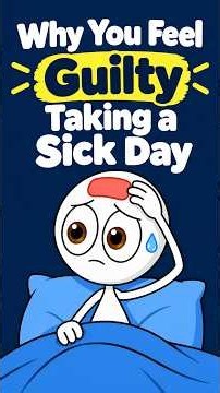 Why You Feel Guilty Taking a Sick Day (Even When You're Sick)