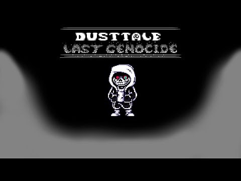 [Dusttale:Last Genocide][HardMode][Phase 1] Still A Genocider II [Official]