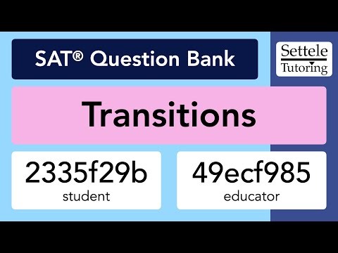 Transitions (SAT Question Bank 2335f29b/49ecf985)