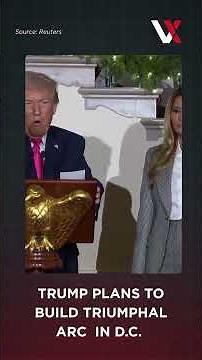 Trump Plans To Build Arc To Rival Paris That "Blows It Away In Every Way" | VERTEX