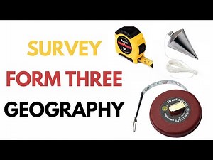 GEOGRAPHY FORM THREE; SURVEY FULL TOPIC| Survey form three geography| #Necta #Nectaonline