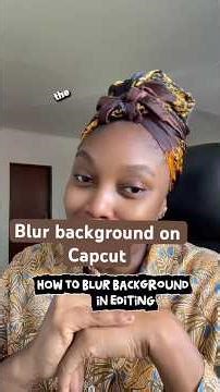 How to blur background on Capcut | Tutorial #capcuttutorial