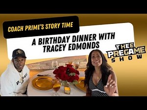 Story Time: Coach Prime’s Birthday Dinner with Tracey Edmonds