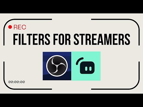 Filters for OBS and Streamlabs streamers