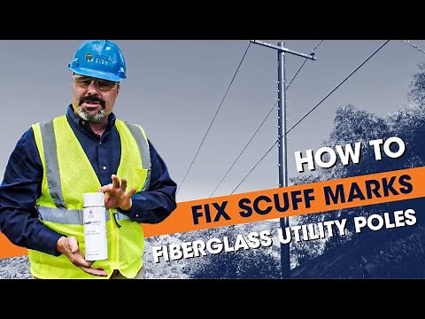 How to Fix Scuff Marks | Fiberglass Utility Poles