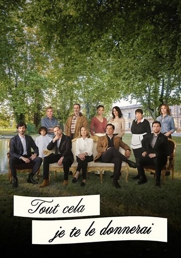 Saison 1 Tout cela je te le donnerai streaming: voir épisodes