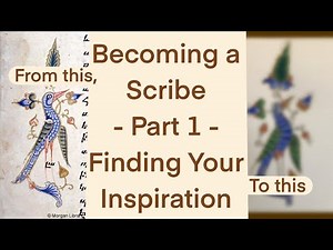 Becoming a Scribe - How to make Medieval Scrolls part 1 - Finding your inspiration