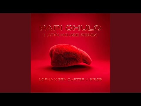 Papi Chulo (Latin House Remix) (Extended Mix)