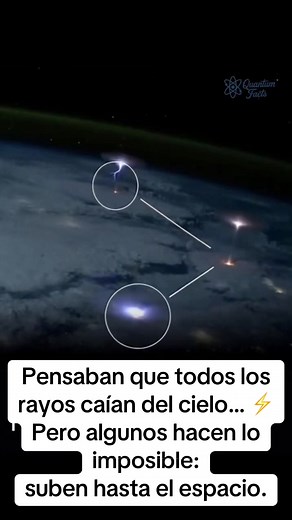 Rayos que suben al espacio: ¿por qué algunos van hacia arriba?