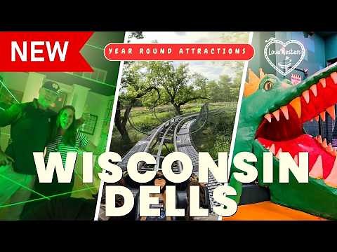 What’s New in Wisconsin Dells? 3 Year-Round Attractions you can't miss!