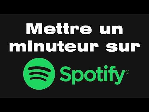 Comment mettre un minuteur sur Spotify