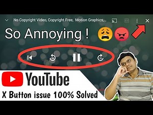[Eng] How to Disable Youtube X button | Button Controls not automatically hiding | 100% Problem Fix!