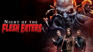 Night of the Flesh Eaters (2008)