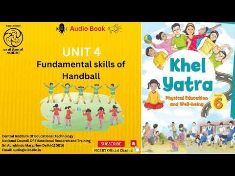 NCERT Audiobooks CL 6 khelyatra Eng Unit 4 Fundamental Skills of Hand Ball