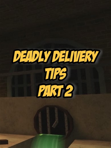 Essential Tips for Mastering Deadly Delivery in Roblox