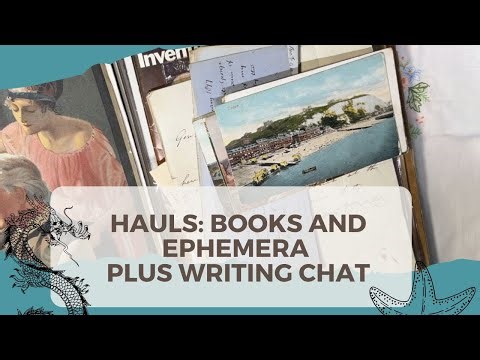 Unboxing Ephemera, Book Haul and Writing Plans Chat