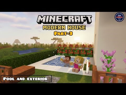 MineCraft Modern House |Part-3| |Pool and Exterior | |GM ARENA |