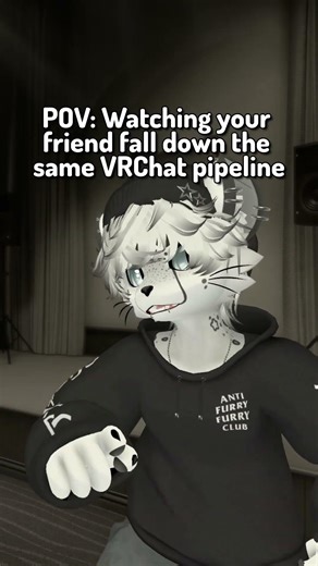POV: Watching your friend fall down the same VRChat pipeline #furry #vrchat #vrchatfurry #furrymemes