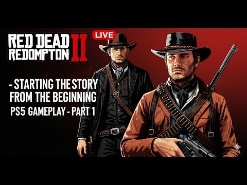 Red Dead Redemption 2 - Starting the story from the beginning - PS5 Gameplay - Part 1