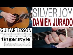 SILVER JOY - DAMIEN JURADO fingerstyle GUITAR LESSON