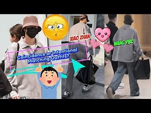 Xiao Zhan and Wang Yibo: Coincidence or Intentional Matching Outfits?