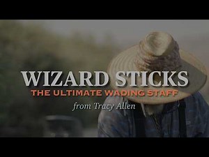 The Ultimate Wading Staff / Wizard Sticks