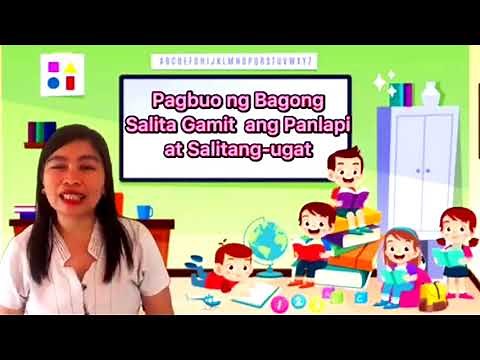 PAGBUO NG BAGONG SALITA GAMIT ANG PANLAPI AT SALITANG UGAT