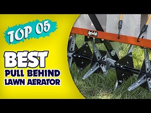 🏕️ The best pull behind lawn aerator - Best Products Guided!