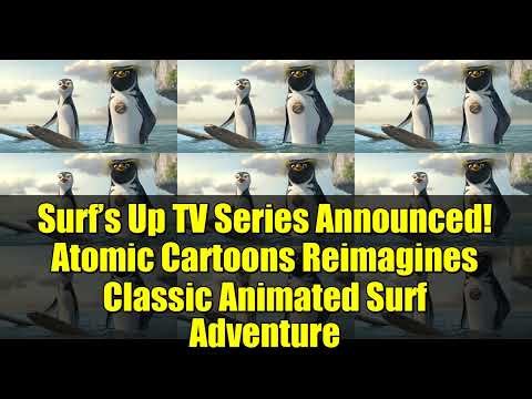 Surf’s Up TV Series Announced! Atomic Cartoons Reimagines Classic Animated Surf Adventure