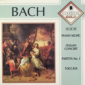 Bach - Piano Music / Italian Concert / Partita No. 1 / Toccata