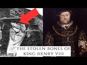 The STOLEN Bones Of King Henry VIII