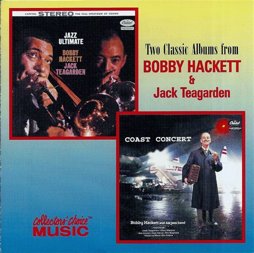 Bobby Hackett & Jack Teagarden - Two Classic Albums From Bobby Hackett & Jack Teagarden: Jazz Ultimate / Coast Concert