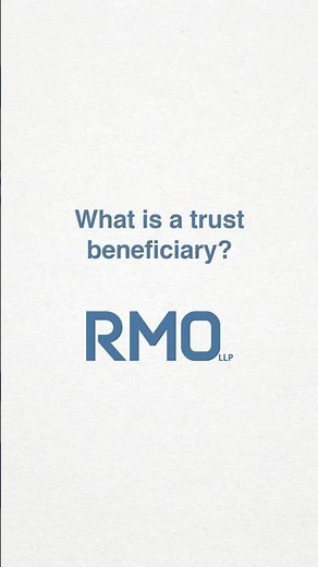 What is a trust beneficiary?