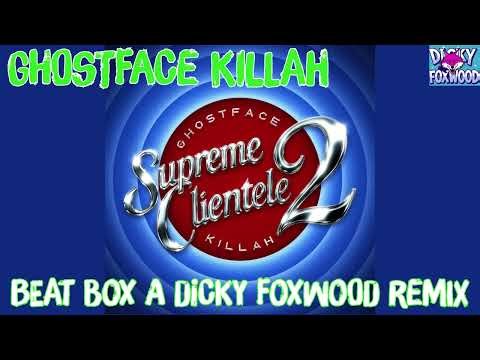 Ghostface Killah - Beat Box A Dicky Foxwood Remix