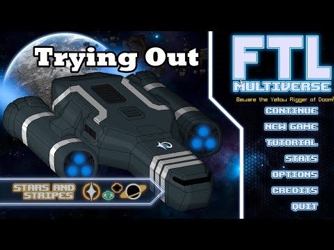 Trying Out FTL: Multiverse [Overhaul Mod for FTL]