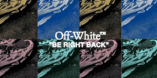 "Be Right Back" Real Quickly in the New Off-White™ Sneaker