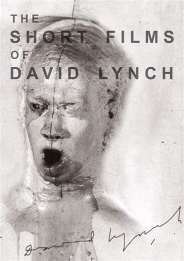 The Short Films of David Lynch (2002) - Movie