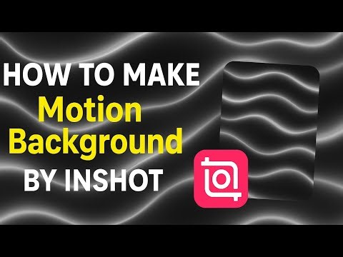 🔥 Create Stunning Motion Backgrounds with InShot! 🎥✨ |