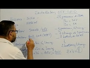 Video N°296 EXEMPLE DE CALCUL INSTALLATION SOLAIRE OFF GRID