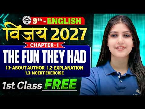 The Fun They Had First Class Free | Class 9 English Chapter 1 | Full Explanation | Vijay Batch 2027
