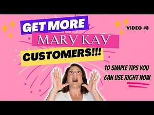 Getting More Mary Kay Customers is EASIER than You Think!