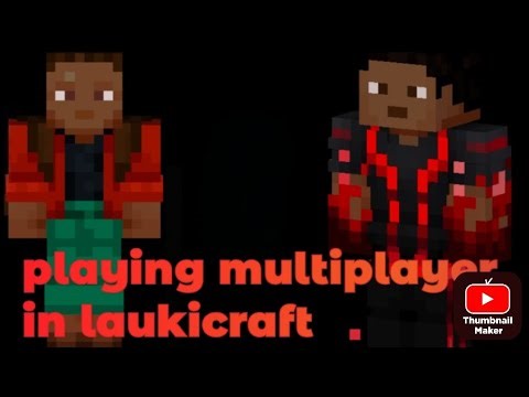 Playing multiplayer in lokicraft with maya