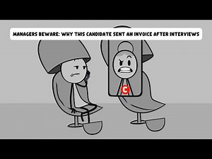 Managers Beware: Why This Candidate Sent an Invoice After Interviews